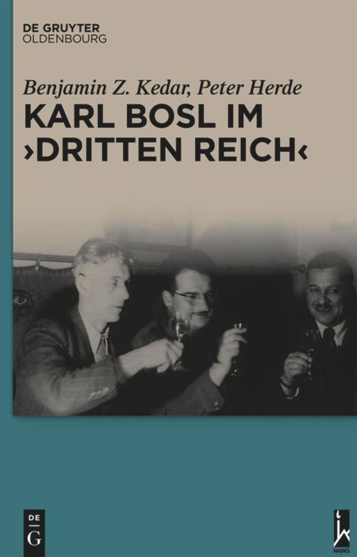 Cover: 9783110412567 | Karl Bosl im ¿Dritten Reich¿ | Peter Herde (u. a.) | Buch | VIII