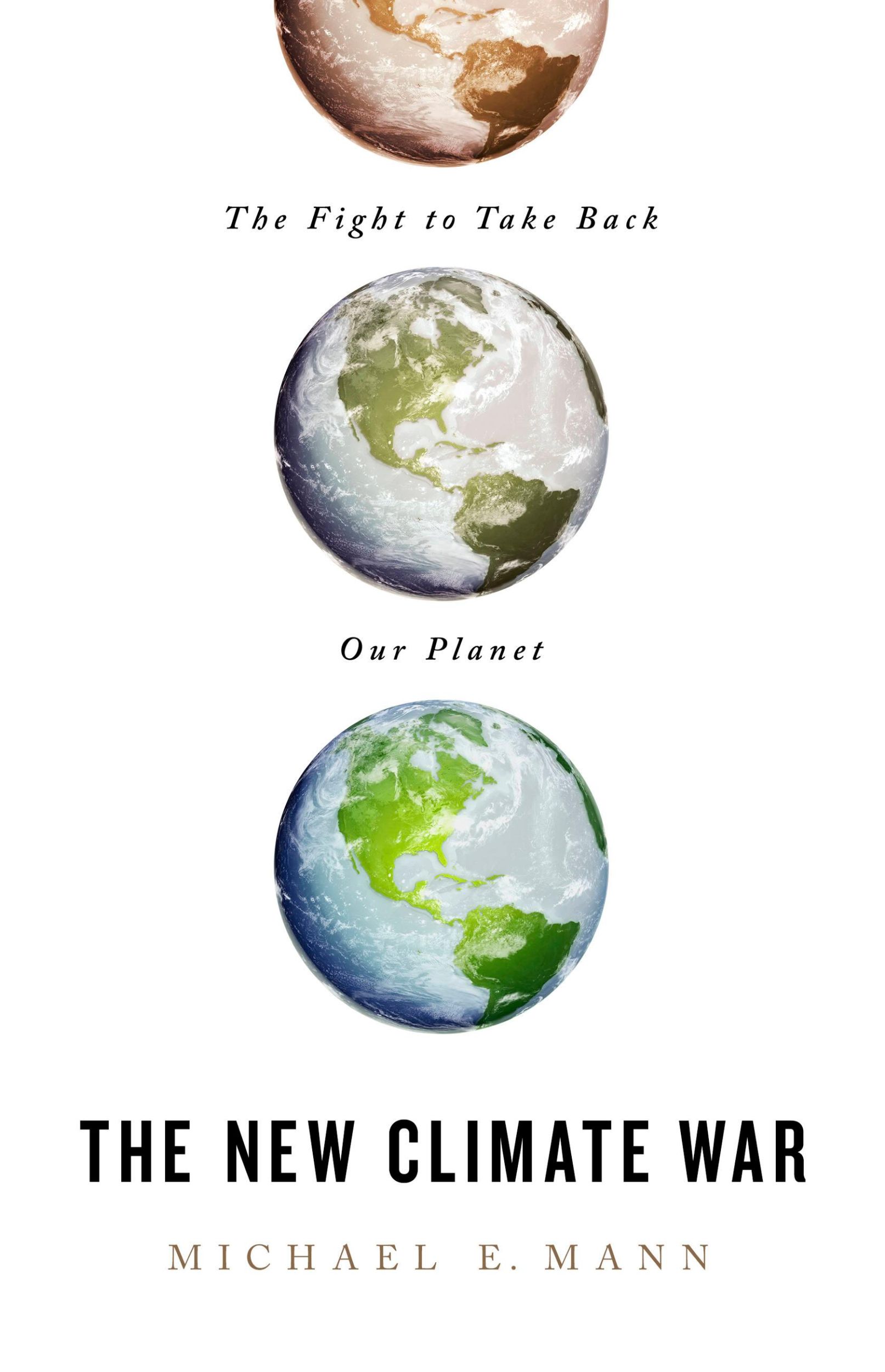 Cover: 9781541758230 | The New Climate War | The Fight to Take Back Our Planet | Mann | Buch