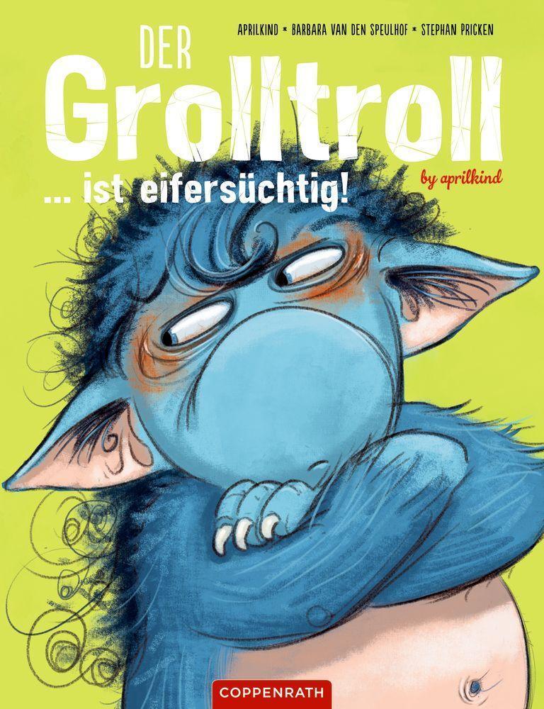 Bild: 9783649641568 | Der Grolltroll ... ist eifersüchtig! (Bd. 5) | Aprilkind (u. a.)