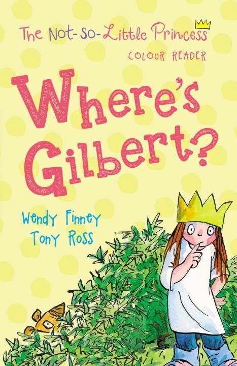 Cover: 9781783445233 | Where's Gilbert? | Tony Ross (u. a.) | Taschenbuch | Englisch | 2017