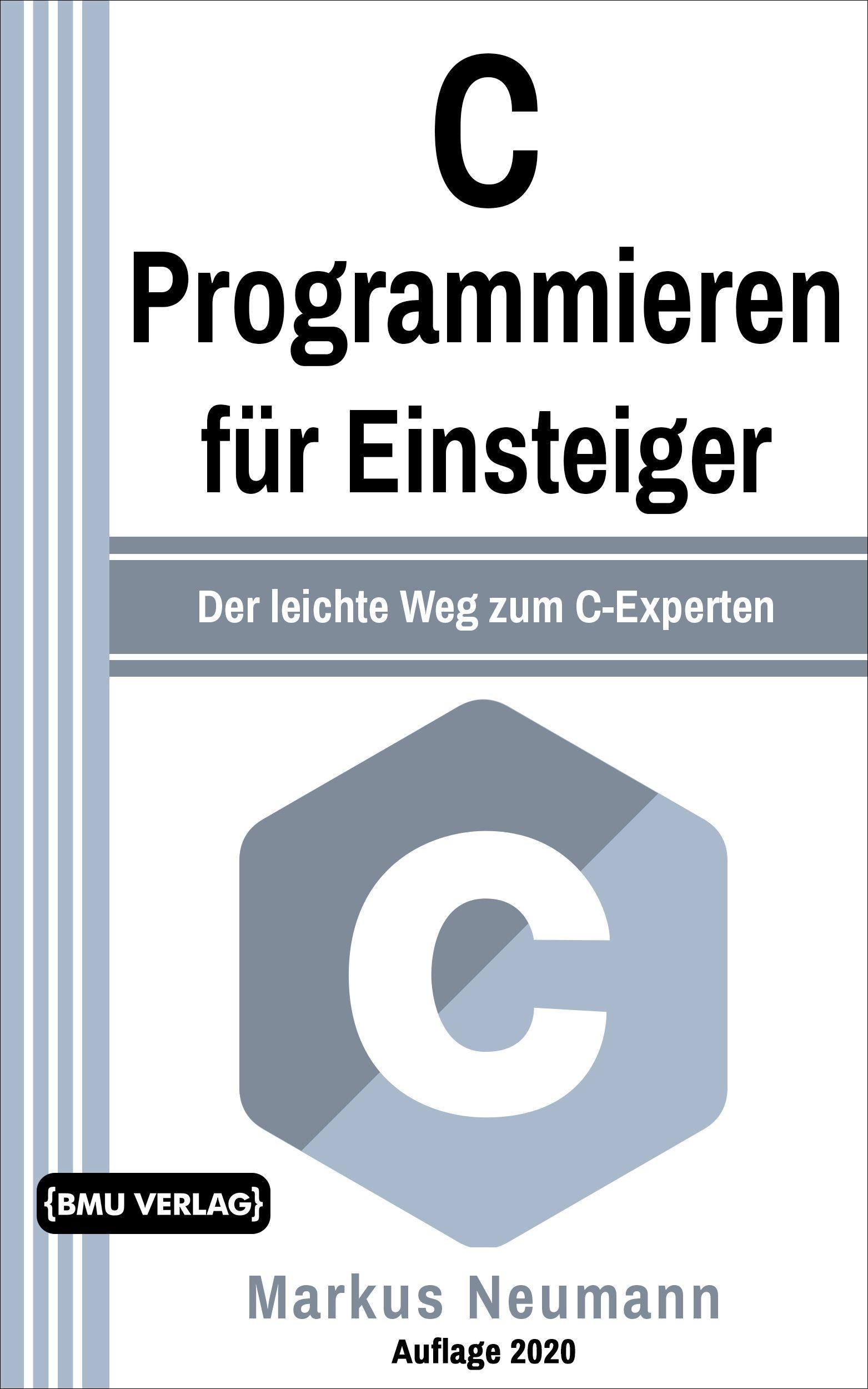 Cover: 9783966450614 | C Programmieren für Einsteiger | Der leichte Weg zum C-Experten | Buch