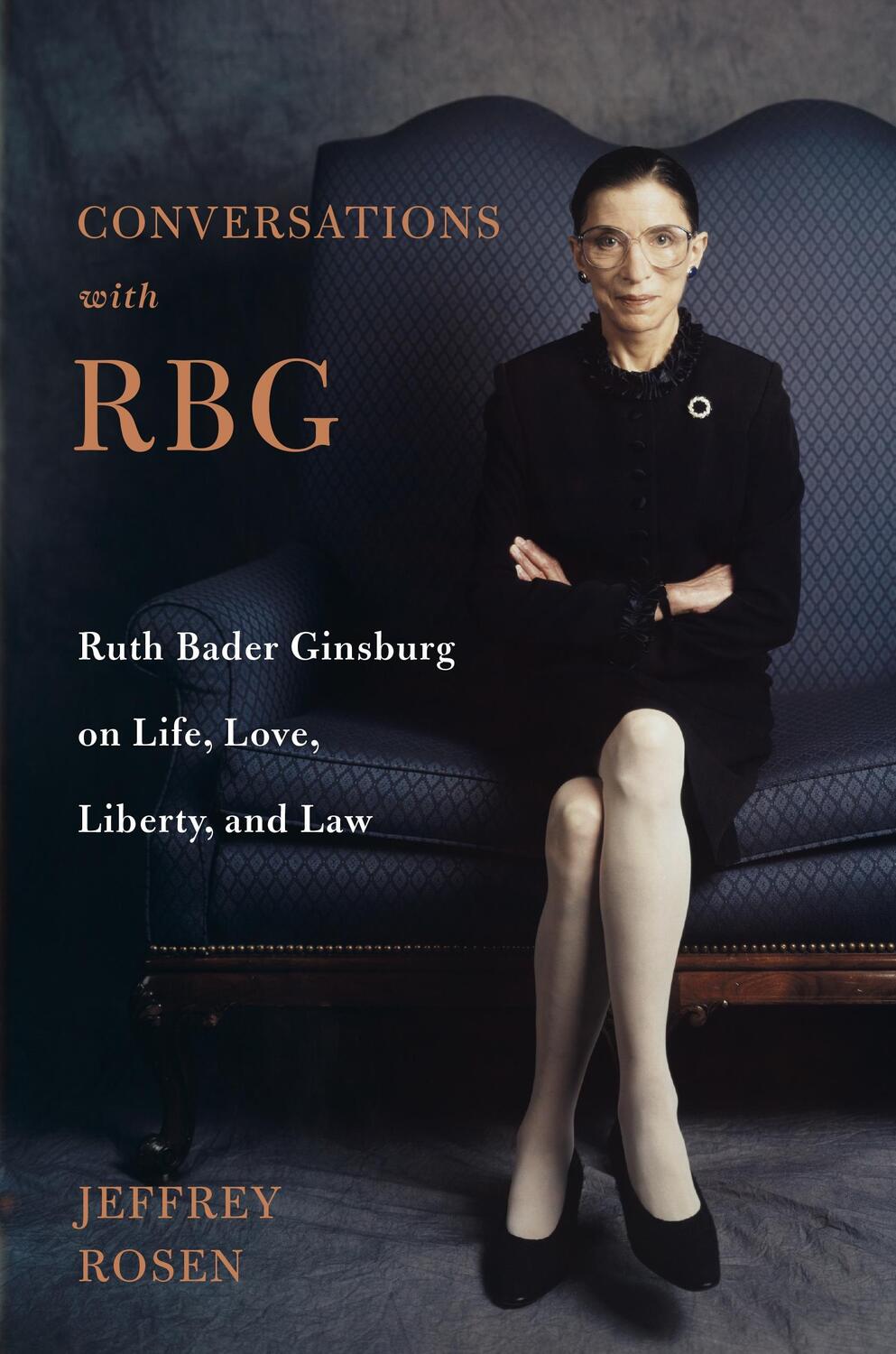 Cover: 9781250235169 | Conversations with Rbg: Ruth Bader Ginsburg on Life, Love, Liberty,...