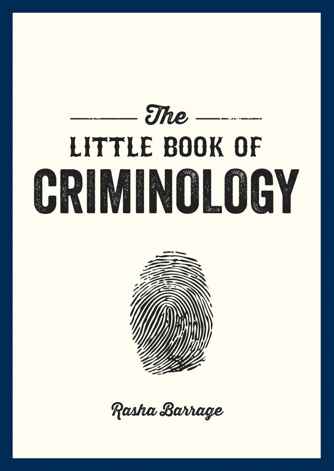 Cover: 9781837993024 | The Little Book of Criminology | Rasha Barrage | Taschenbuch | 2024