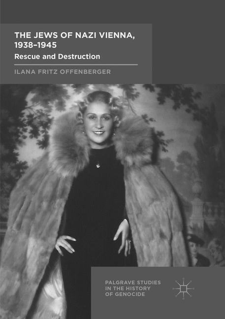 Cover: 9783319841441 | The Jews of Nazi Vienna, 1938-1945 | Rescue and Destruction | Buch