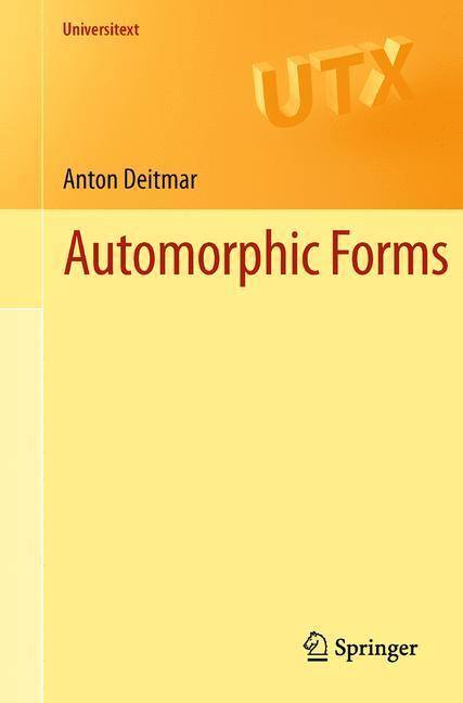 Cover: 9781447144342 | Automorphic Forms | Anton Deitmar | Taschenbuch | Universitext | IX