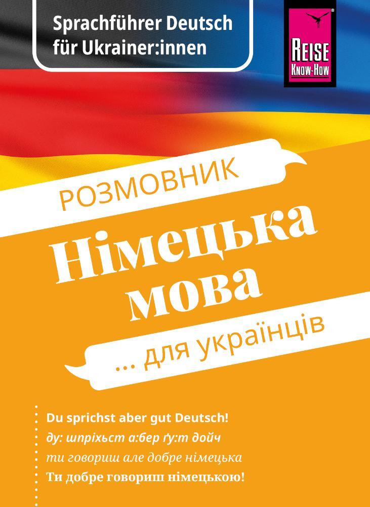 Cover: 9783831765775 | Reise Know-How Sprachführer Deutsch für Ukrainer:innen / Rosmownyk...