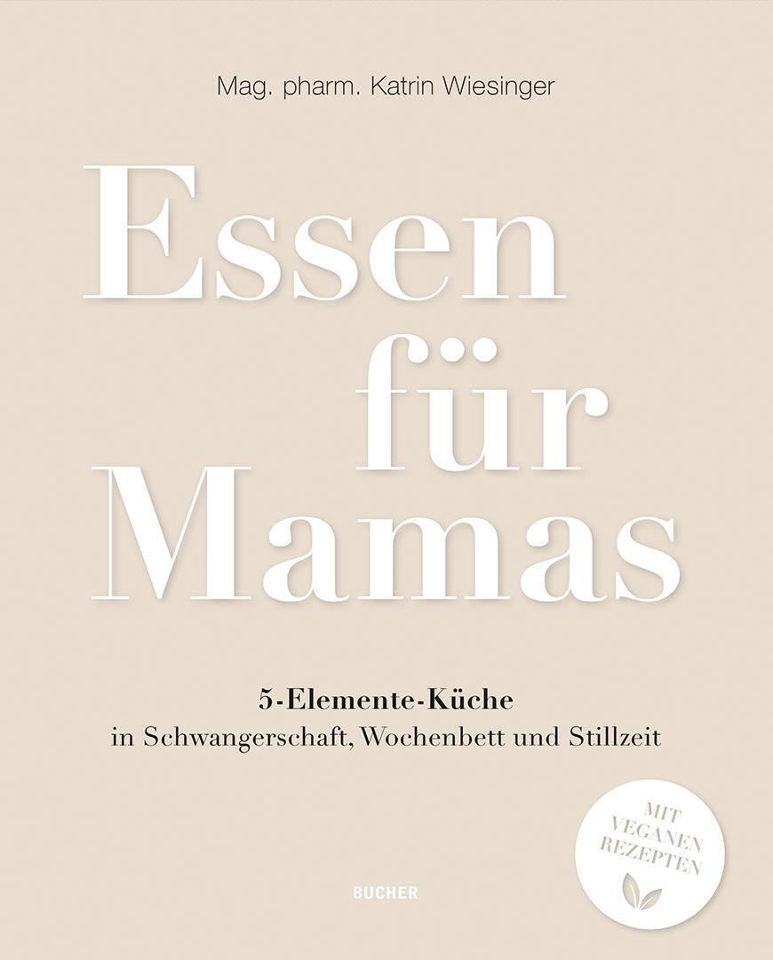 Cover: 9783990186640 | Essen für Mamas | Katrin Wiesinger | Taschenbuch | CC | Deutsch | 2023