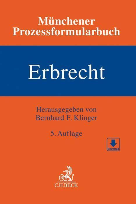 Cover: 9783406760556 | Münchener Prozessformularbuch Bd. 4: Erbrecht | Bernhard F. Klinger