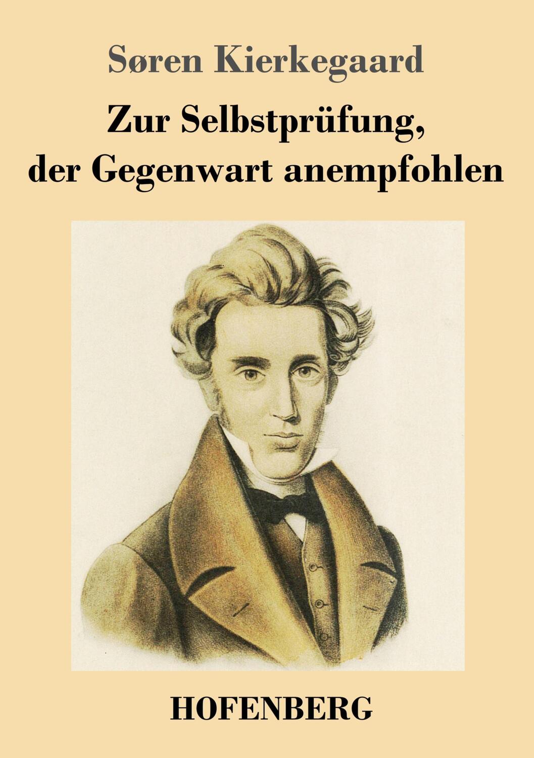 Cover: 9783743744721 | Zur Selbstprüfung, der Gegenwart anempfohlen | Søren Kierkegaard