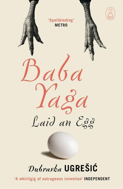 Cover: 9781847673060 | Baba Yaga Laid an Egg | Dubravka Ugresic | Taschenbuch | Myths | 2010