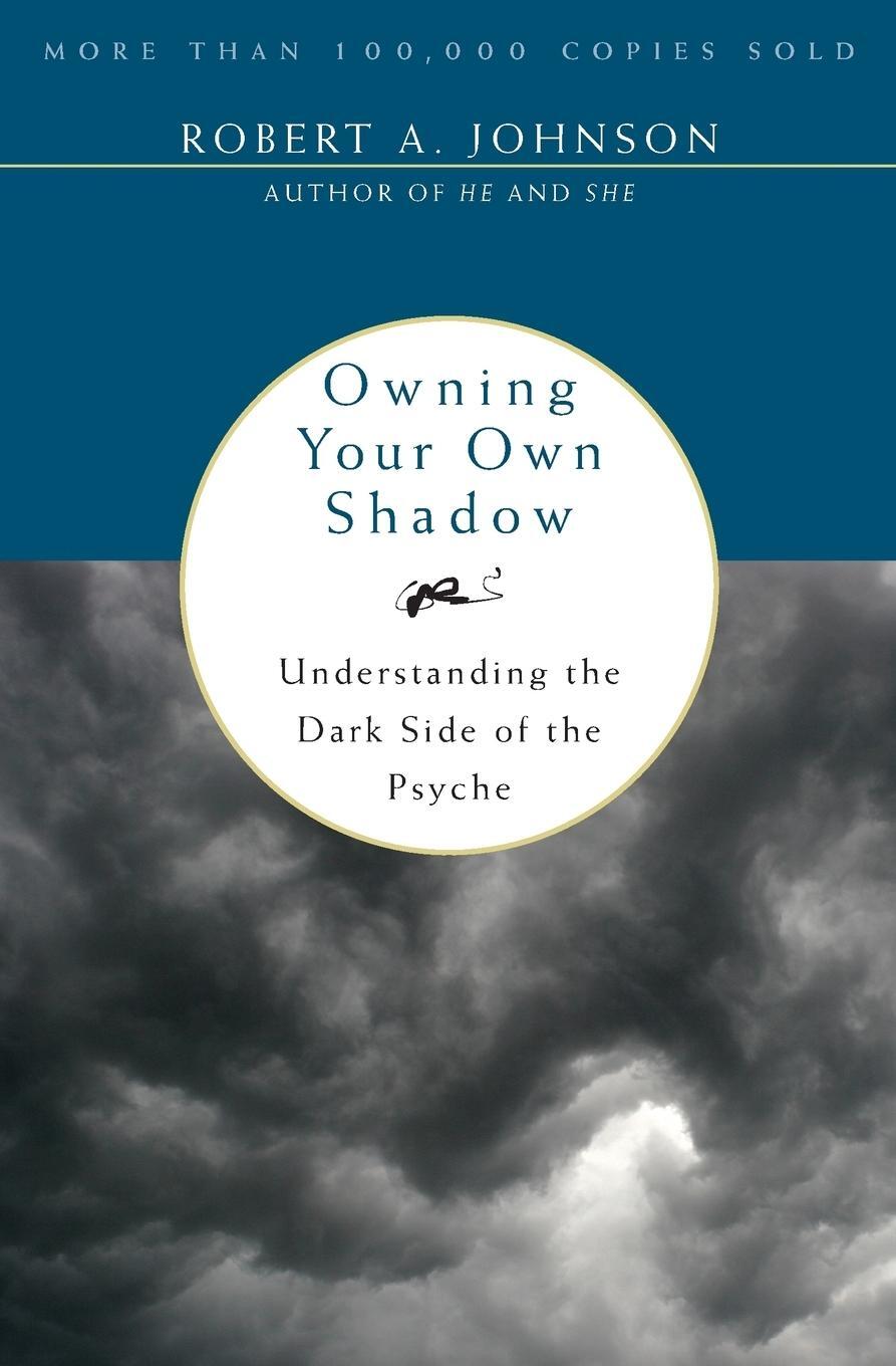 Cover: 9780062507549 | Owning Your Own Shadow | Understanding the Dark Side of the Psyche