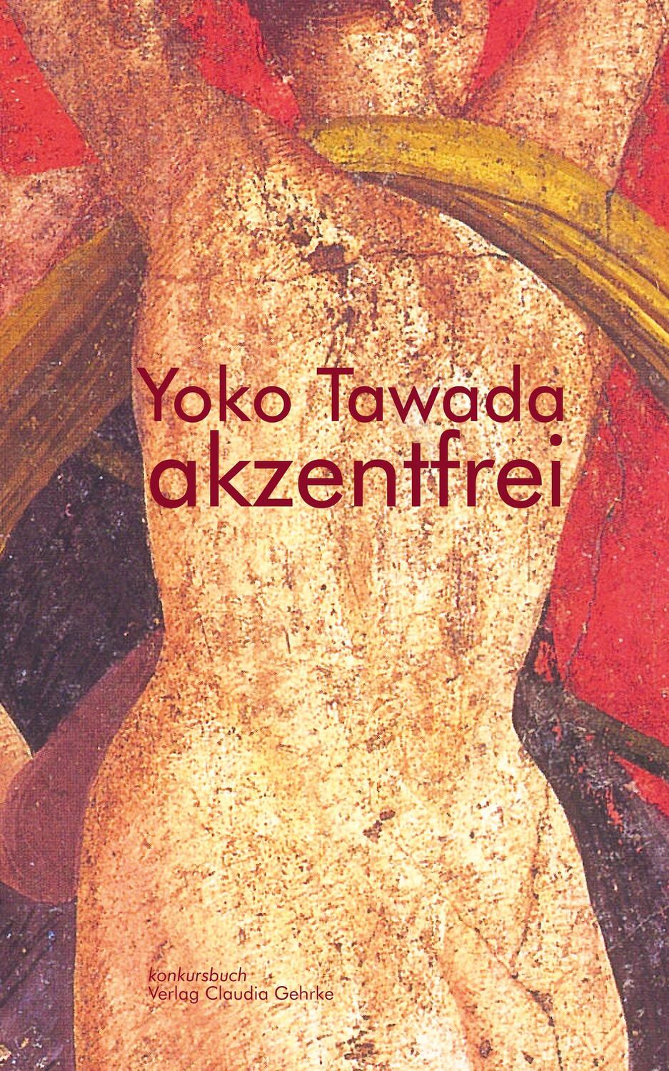 Cover: 9783887695576 | akzentfrei. Literarische Essays | Yoko Tawada | Taschenbuch | Deutsch