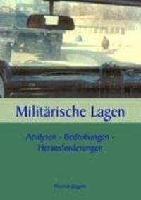 Cover: 9783937885124 | Militärische Lagen | Analysen- Bedrohungen- Herausforderungen | Buch