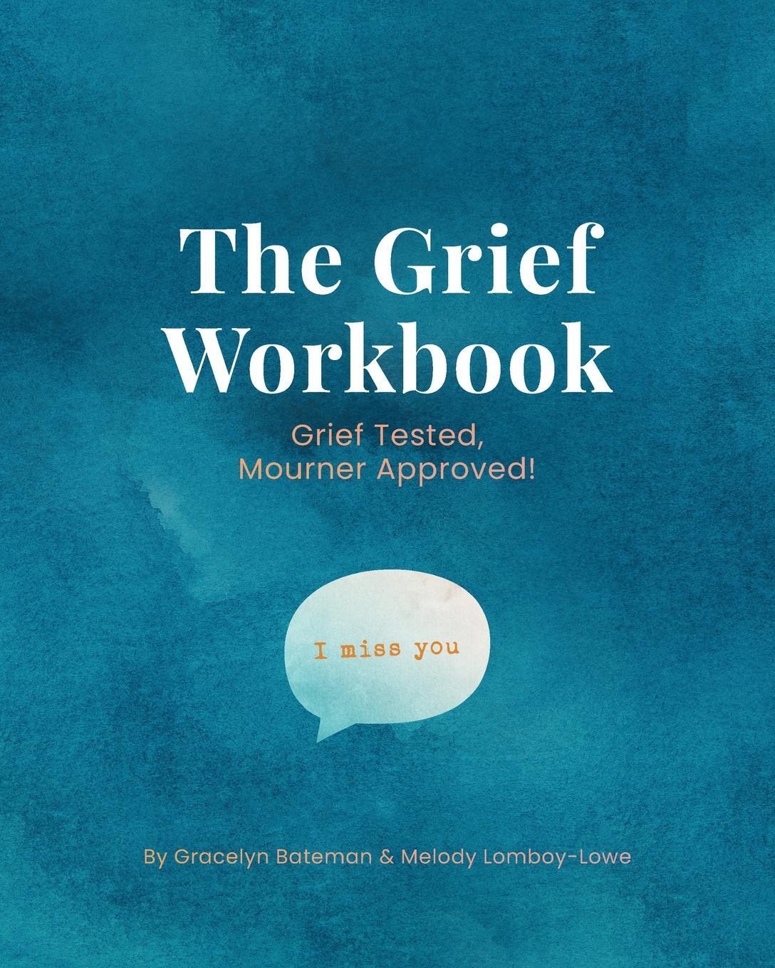 Cover: 9781735595849 | The Grief Workbook | Gracelyn Bateman (u. a.) | Taschenbuch | Englisch