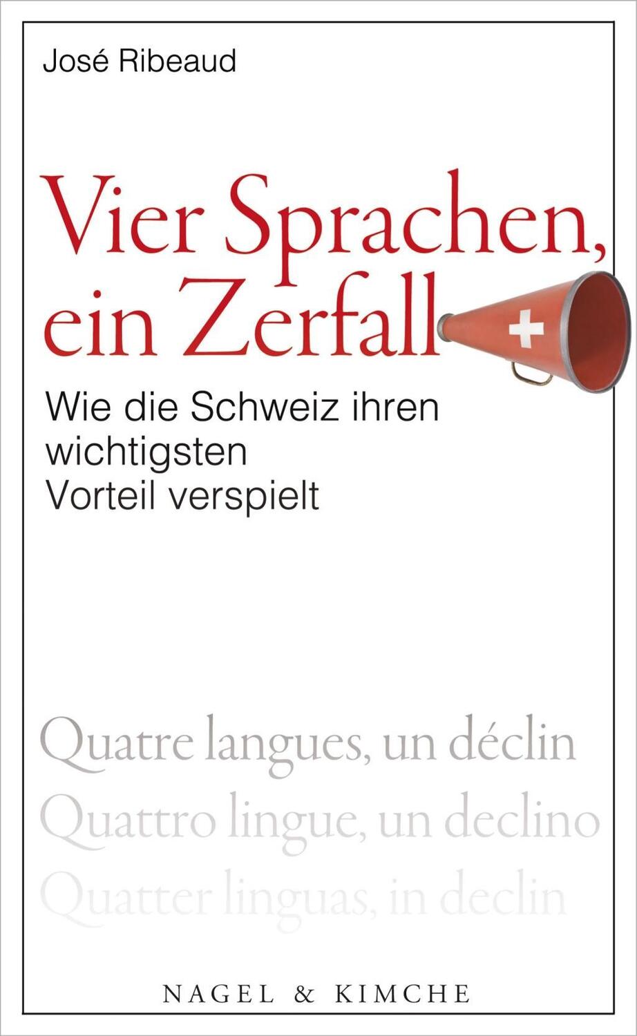 Cover: 9783312005802 | Vier Sprachen, ein Zerfall | José Ribeaud | Taschenbuch | 176 S.