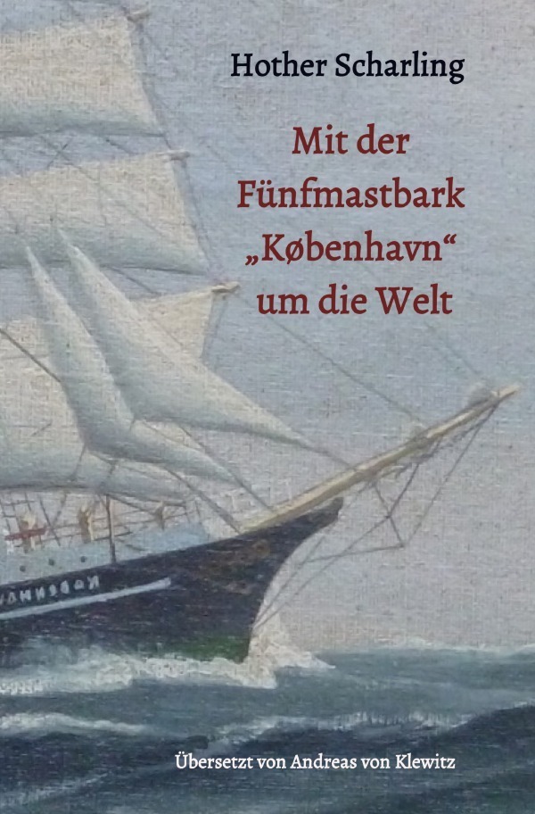 Cover: 9783752990157 | Mit der Fünfmastbark "København" um die Welt | Hother Scharling | Buch