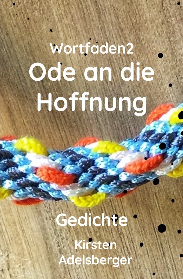 Cover: 9783756508563 | Ode an die Hoffnung | Kirsten Adelsberger | Taschenbuch | 264 S.