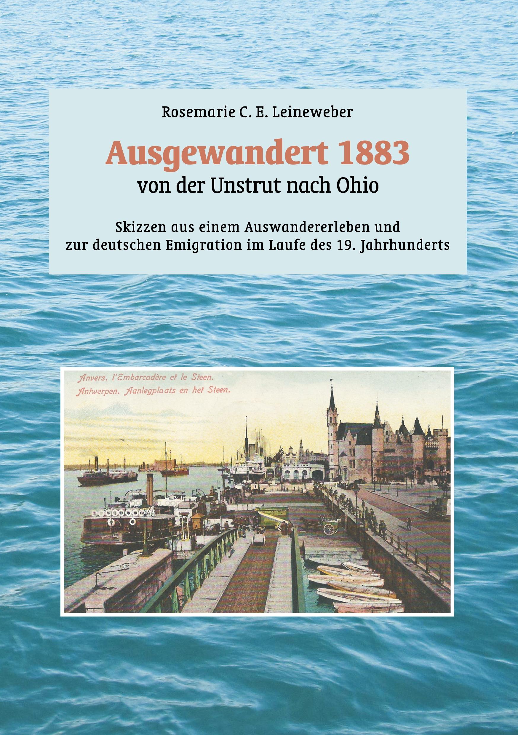 Cover: 9783748294542 | Ausgewandert 1883: von der Unstrut nach Ohio | Leineweber | Buch