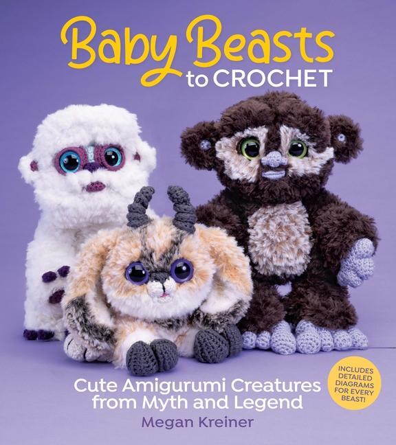 Cover: 9781970048131 | Baby Beasts to Crochet | Cute Amigurumi Creatures from Myth and Legend
