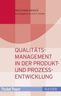 Cover: 9783446450035 | Qualitätsmanagement in der Produkt- und Prozessentwicklung | Danzer