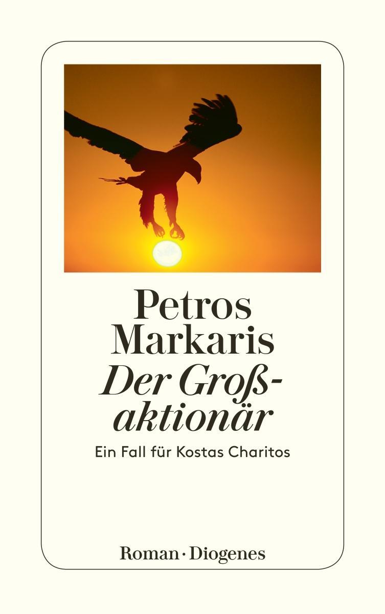 Cover: 9783257237870 | Der Großaktionär | Ein Fall für Kostas Charitos | Petros Markaris