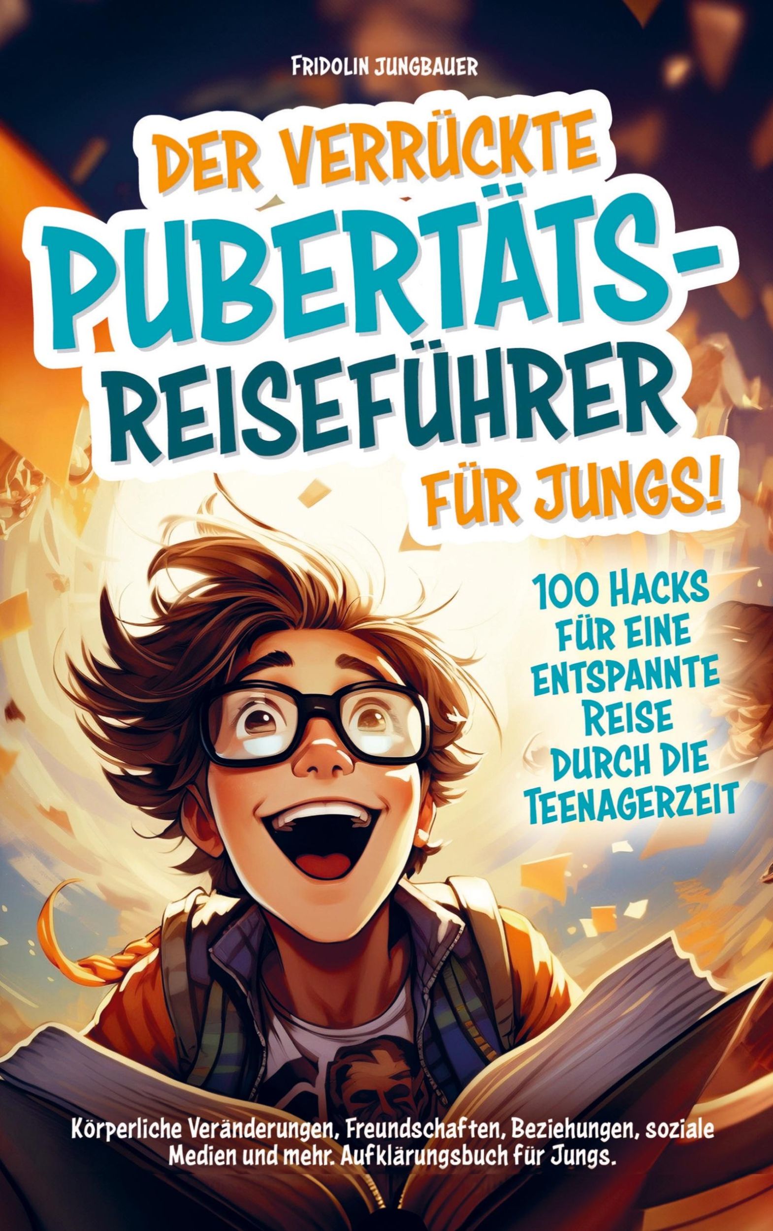 Cover: 9789403723464 | Der verrückte Pubertäts-Reiseführer für Jungs! 100 Hacks für eine...