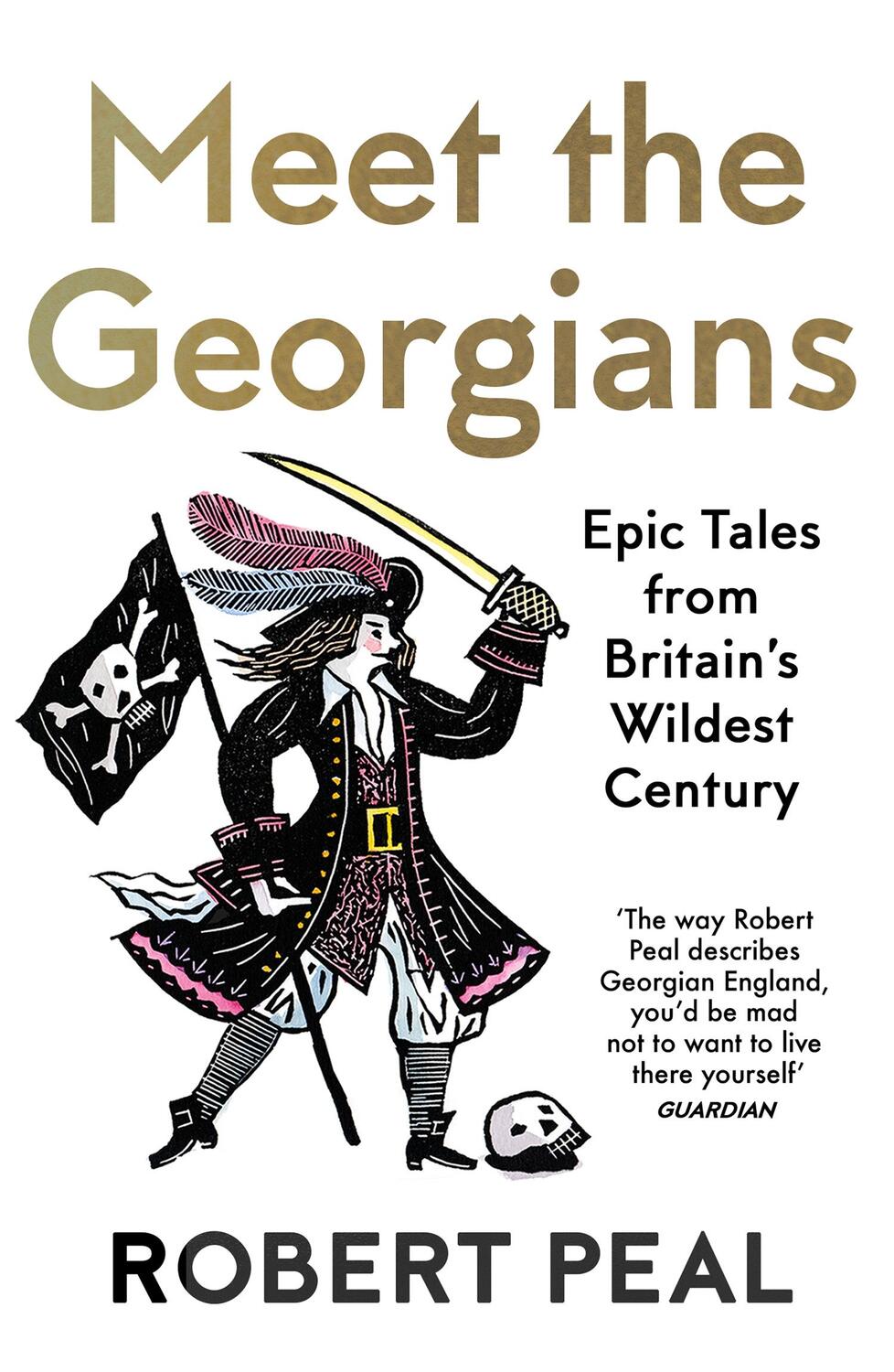 Cover: 9780008437060 | Meet the Georgians | Epic Tales from Britain's Wildest Century | Peal
