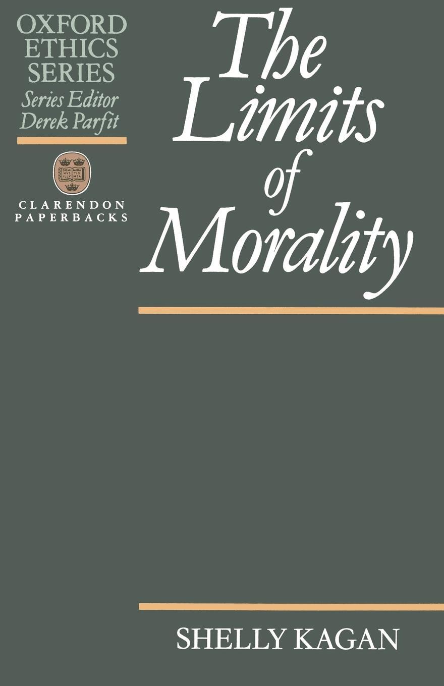 Cover: 9780198239161 | The Limits of Morality | Shelly Kagan | Taschenbuch | Paperback | 2002