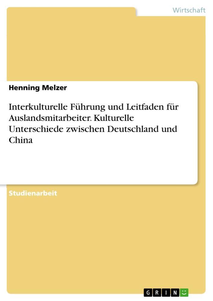 Cover: 9783346812834 | Interkulturelle Führung und Leitfaden für Auslandsmitarbeiter....