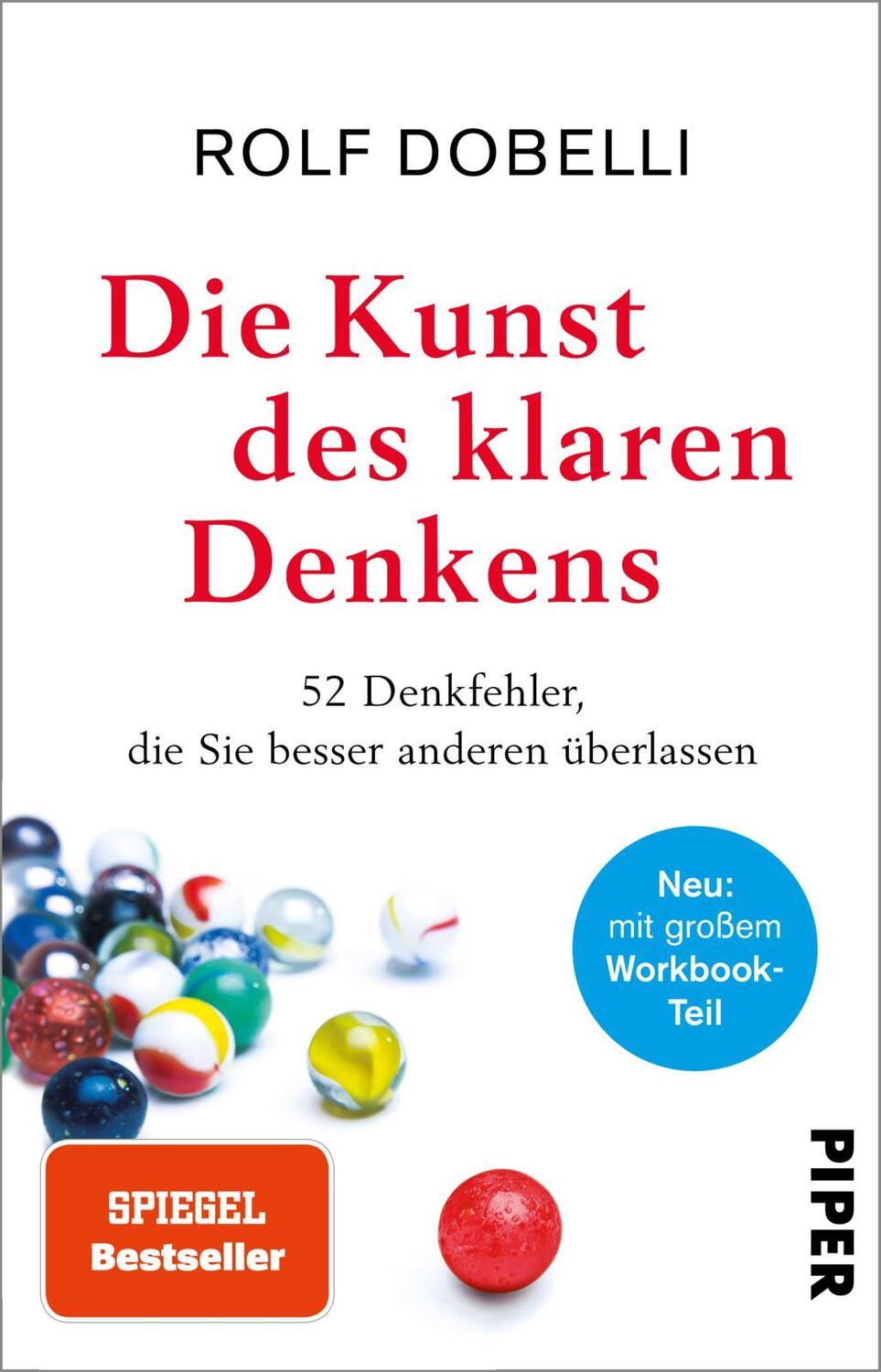 Cover: 9783492318372 | Die Kunst des klaren Denkens | Rolf Dobelli | Taschenbuch | Deutsch