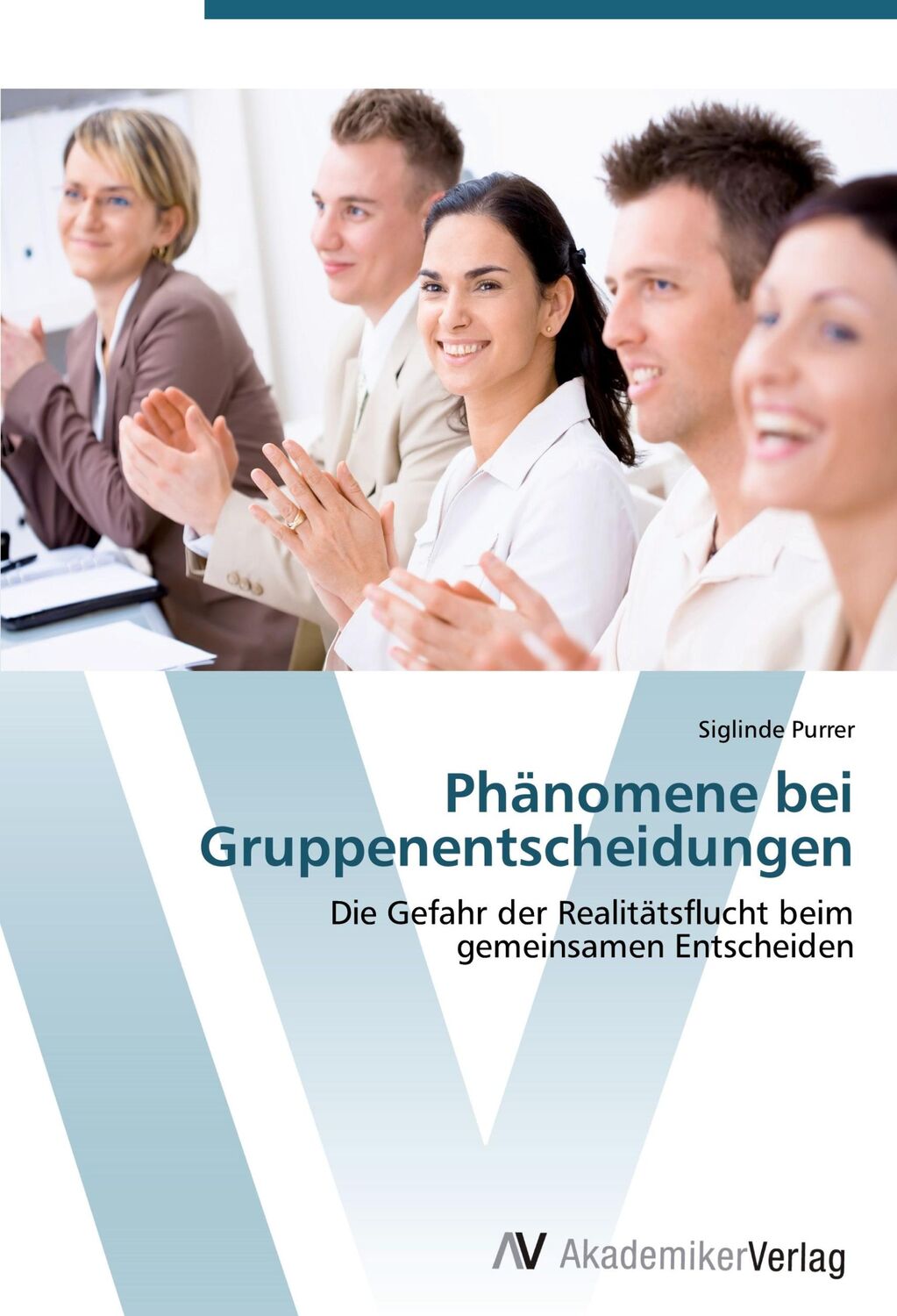 Cover: 9783639405415 | Phänomene bei Gruppenentscheidungen | Siglinde Purrer | Taschenbuch