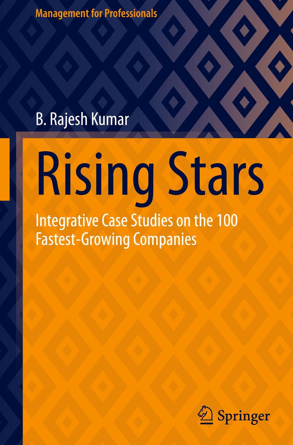 Cover: 9783031500312 | Rising Stars | B. Rajesh Kumar | Buch | Management for Professionals