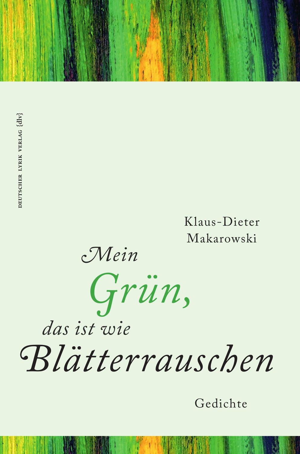Cover: 9783842248311 | Mein Grün, das ist wie Blätterrauschen | Gedichte | Makarowski | Buch