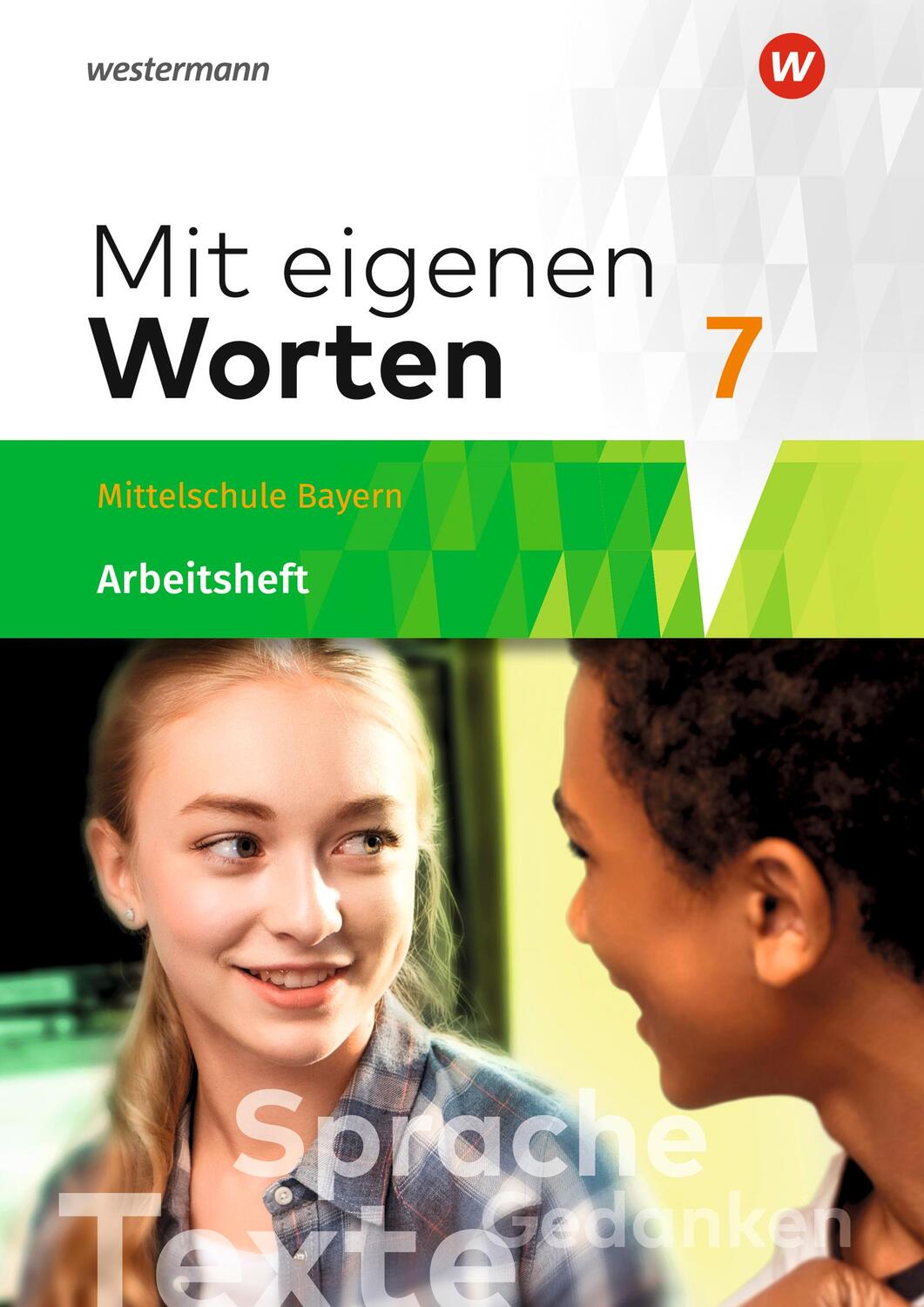 Cover: 9783141225716 | Mit eigenen Worten 7. Arbeitsheft. Sprachbuch. Bayerische...