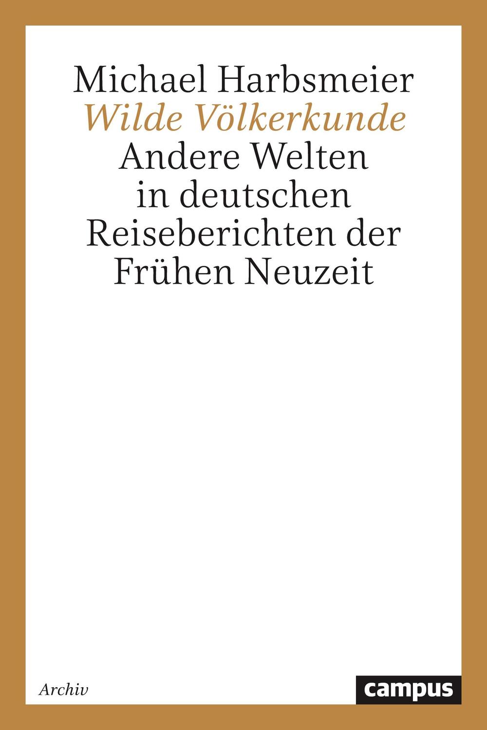 Cover: 9783593350950 | Wilde Völkerkunde | Michael Harbsmeier | Taschenbuch | Paperback