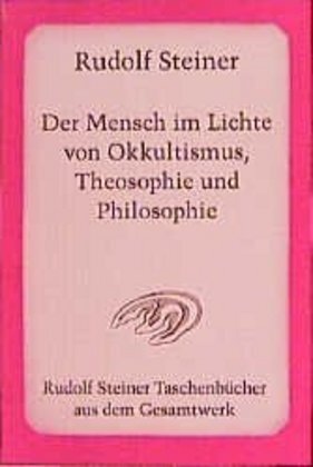 Cover: 9783727474507 | Der Mensch im Lichte von Okkultismus, Theosophie und Philosophie