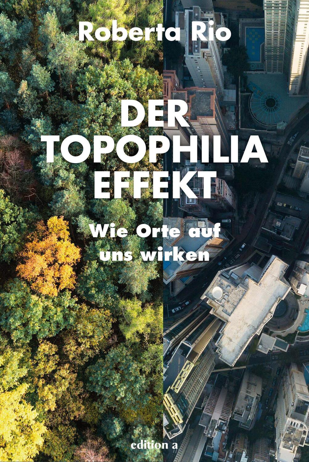 Cover: 9783990014318 | Der Topophilia-Effekt | Wie Orte auf uns wirken | Roberta Rio | Buch