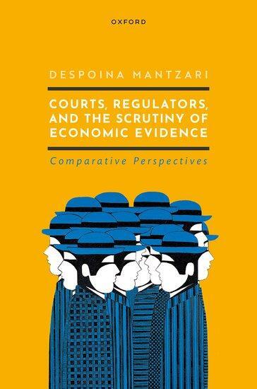 Cover: 9780198851608 | Courts, Regulators, and the Scrutiny of Economic Evidence | Mantzari