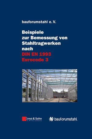 Cover: 9783433029619 | Beispiele zur Bemessung von Stahltragwerken nach DIN EN 1993...