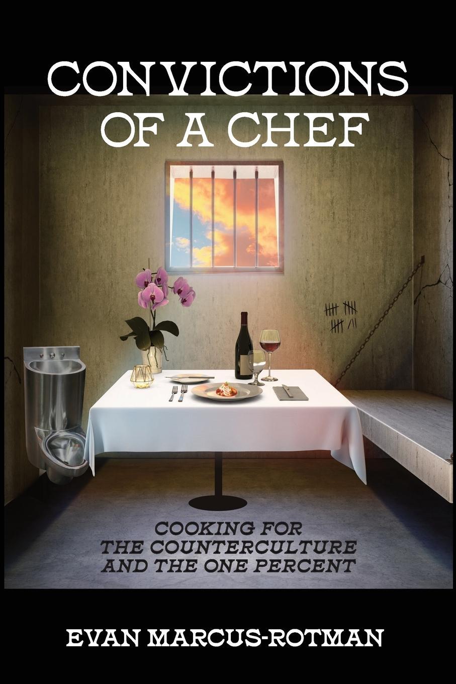Cover: 9781771806572 | Convictions of a Chef | Evan Marcus-Rotman | Taschenbuch | Paperback