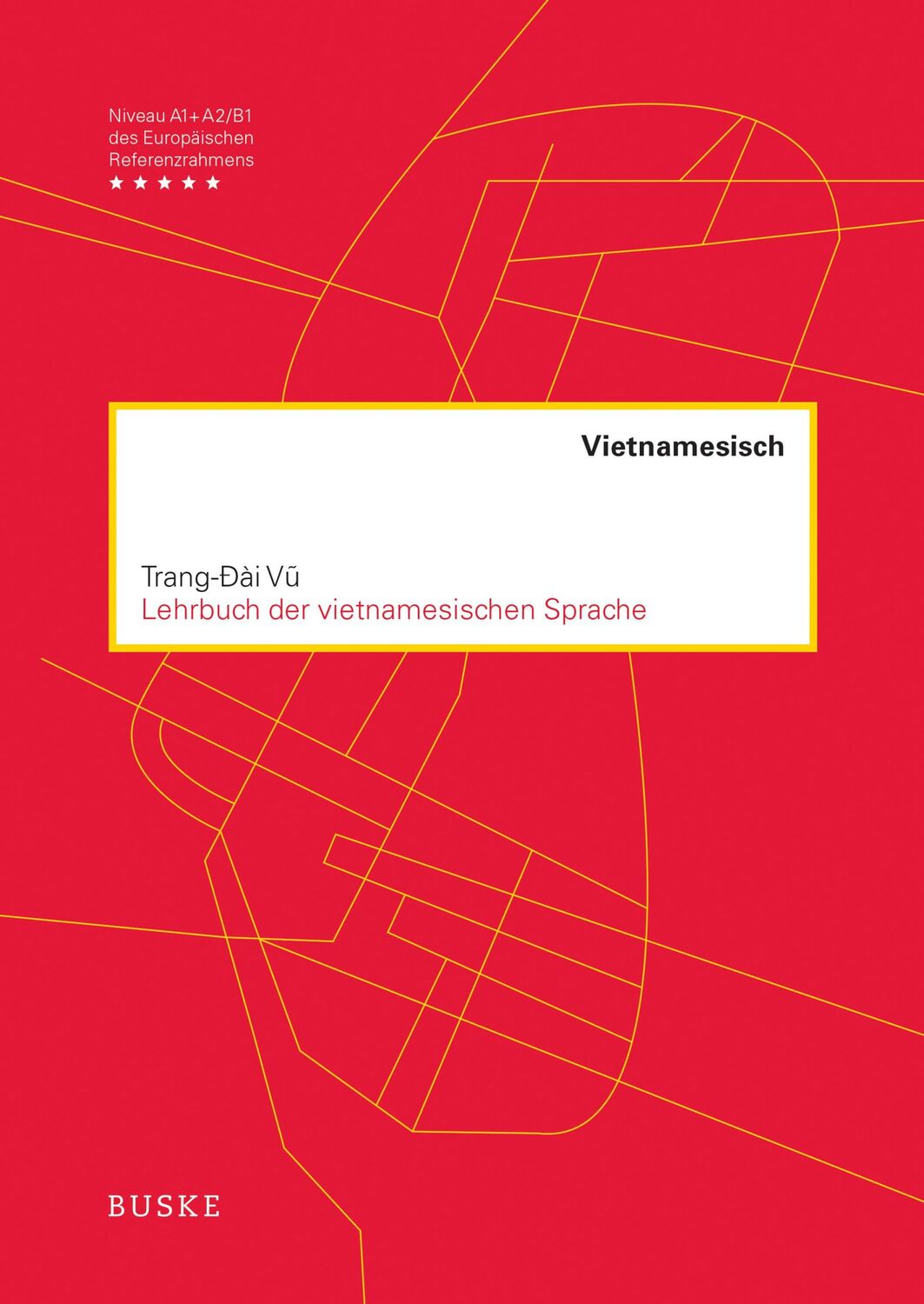 Cover: 9783967694321 | Lehrbuch der vietnamesischen Sprache | Trang-Ðài Vu | Taschenbuch