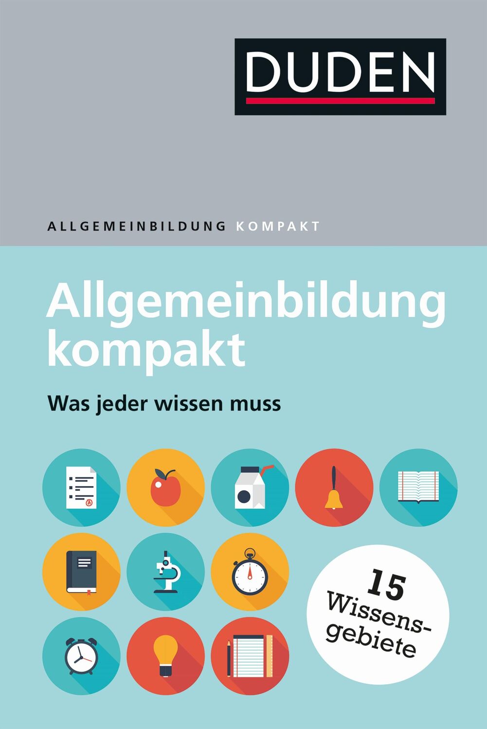 Cover: 9783411716852 | Duden - Allgemeinbildung kompakt | Was jeder wissen muss | Taschenbuch