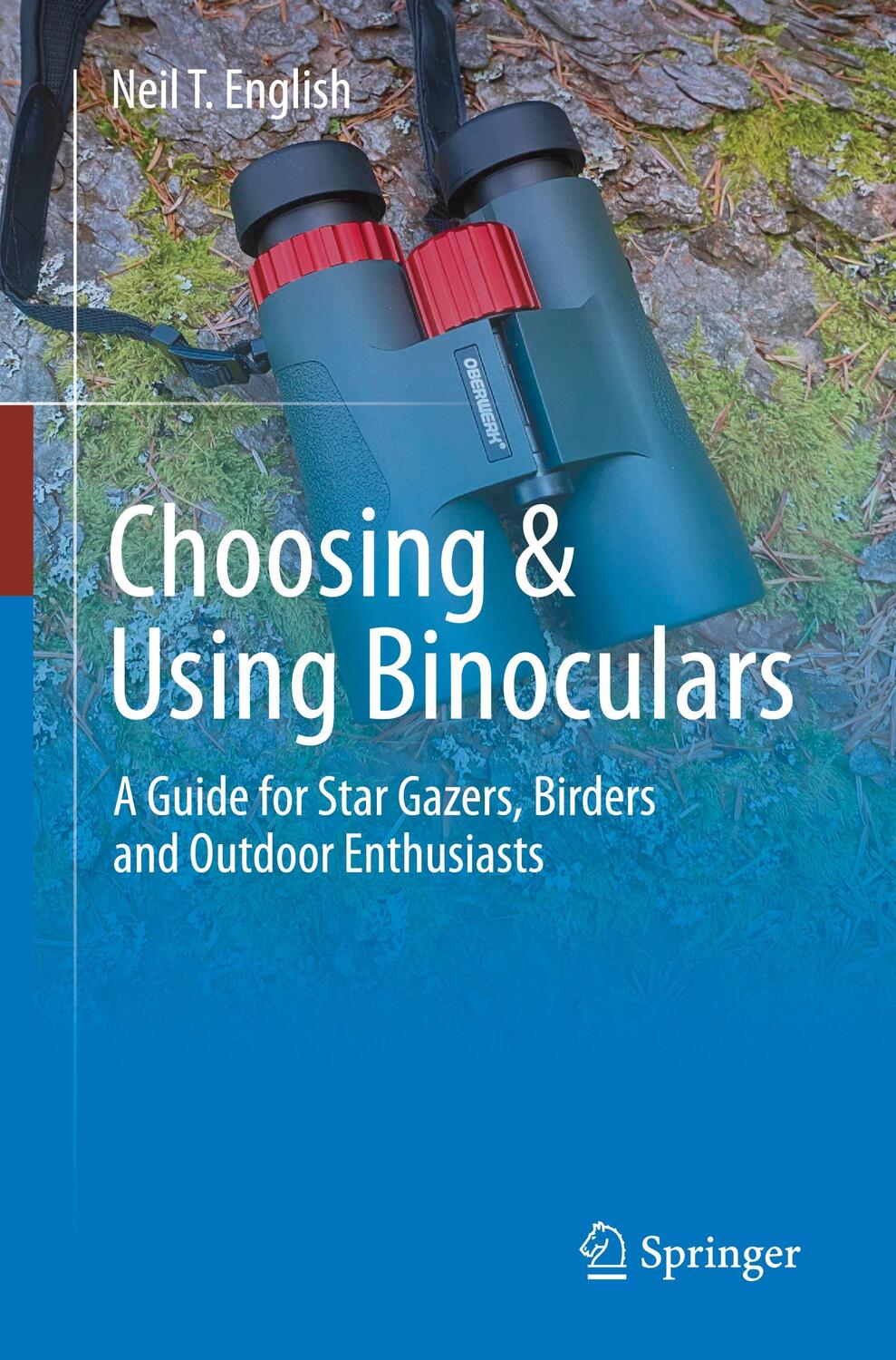 Cover: 9783031447099 | Choosing &amp; Using Binoculars | Neil T. English | Taschenbuch | xiv