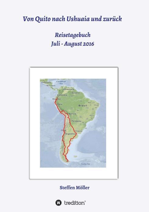 Cover: 9783734559075 | Von Quito nach Ushuaia und zurück | Reisetagebuch | Steffen Möller