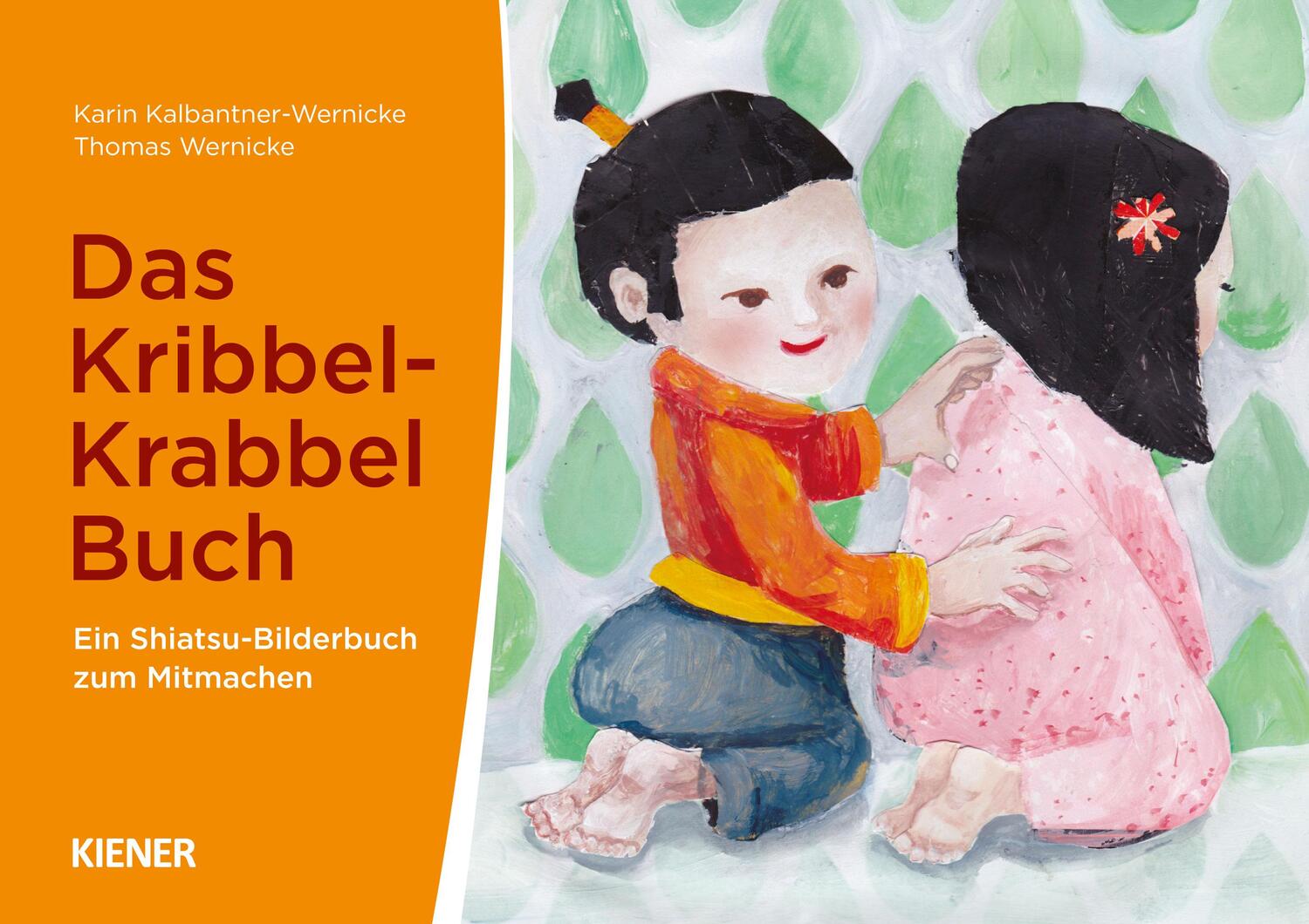 Cover: 9783943324587 | Das Kribbel-Krabbel Buch | Ein Shiatsu-Bilderbuch zum Mitmachen | Buch
