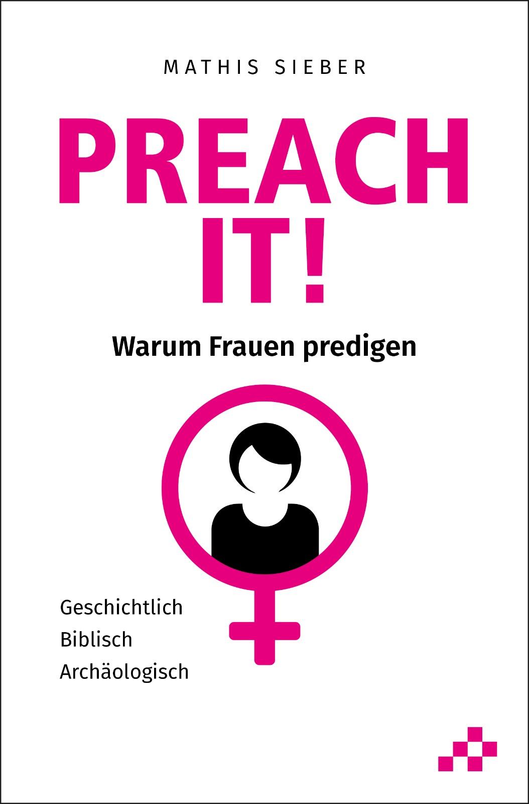 Cover: 9783906959979 | Preach it! | Warum Frauen predigen | Mathis Sieber | Buch | Deutsch