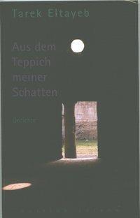 Cover: 9783899303315 | Aus dem Teppich meiner Schatten | Gedichte, und Prosa - Dt/arab | Buch