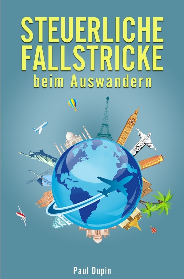 Cover: 9783759807281 | Steuerliche Fallstricke beim Auswandern | DE | Paul Dupin | Buch