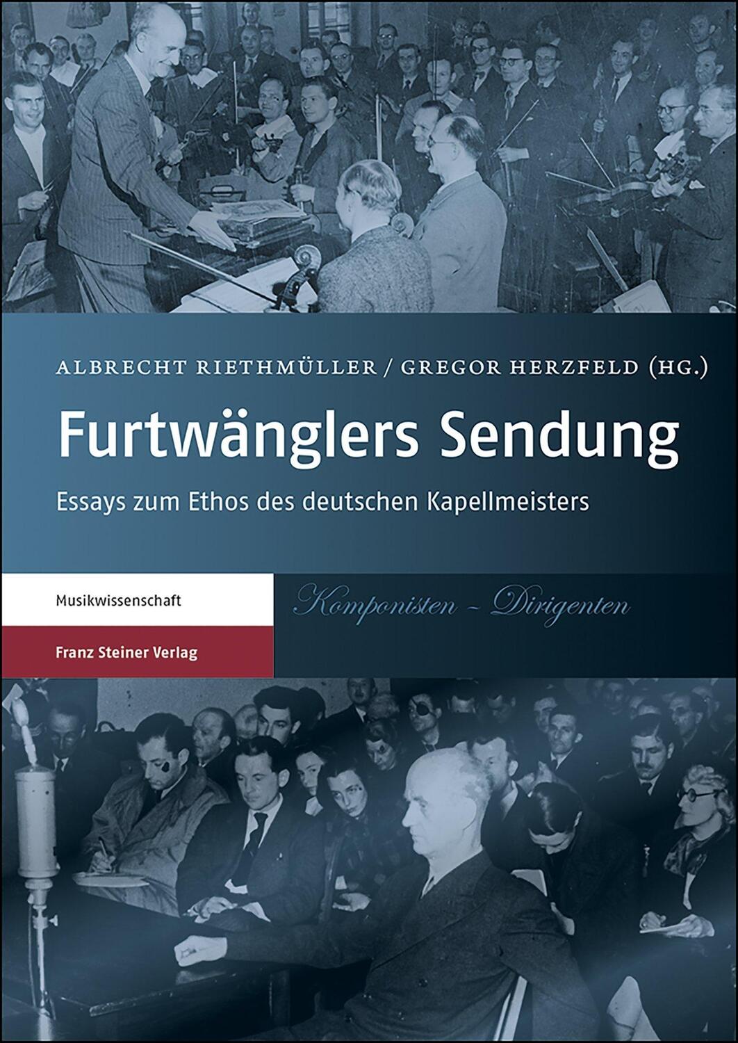 Cover: 9783515100953 | Furtwänglers Sendung | Essays zum Ethos des deutschen Kapellmeisters