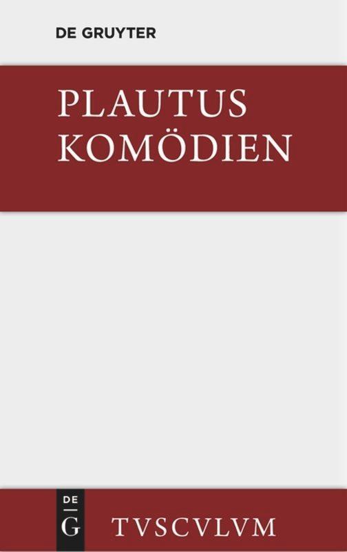 Cover: 9783110361100 | Komödien | Lateinisch - deutsch, Lat/dt, Sammlung Tusculum | Plautus